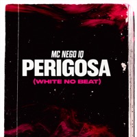 Perigosa - Single - Nego IQ & White No Beat