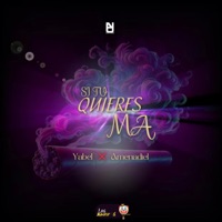 Si Tú Quieres Ma - Single - Yabel, AMENADIEL OFICIAL & Nysix Music