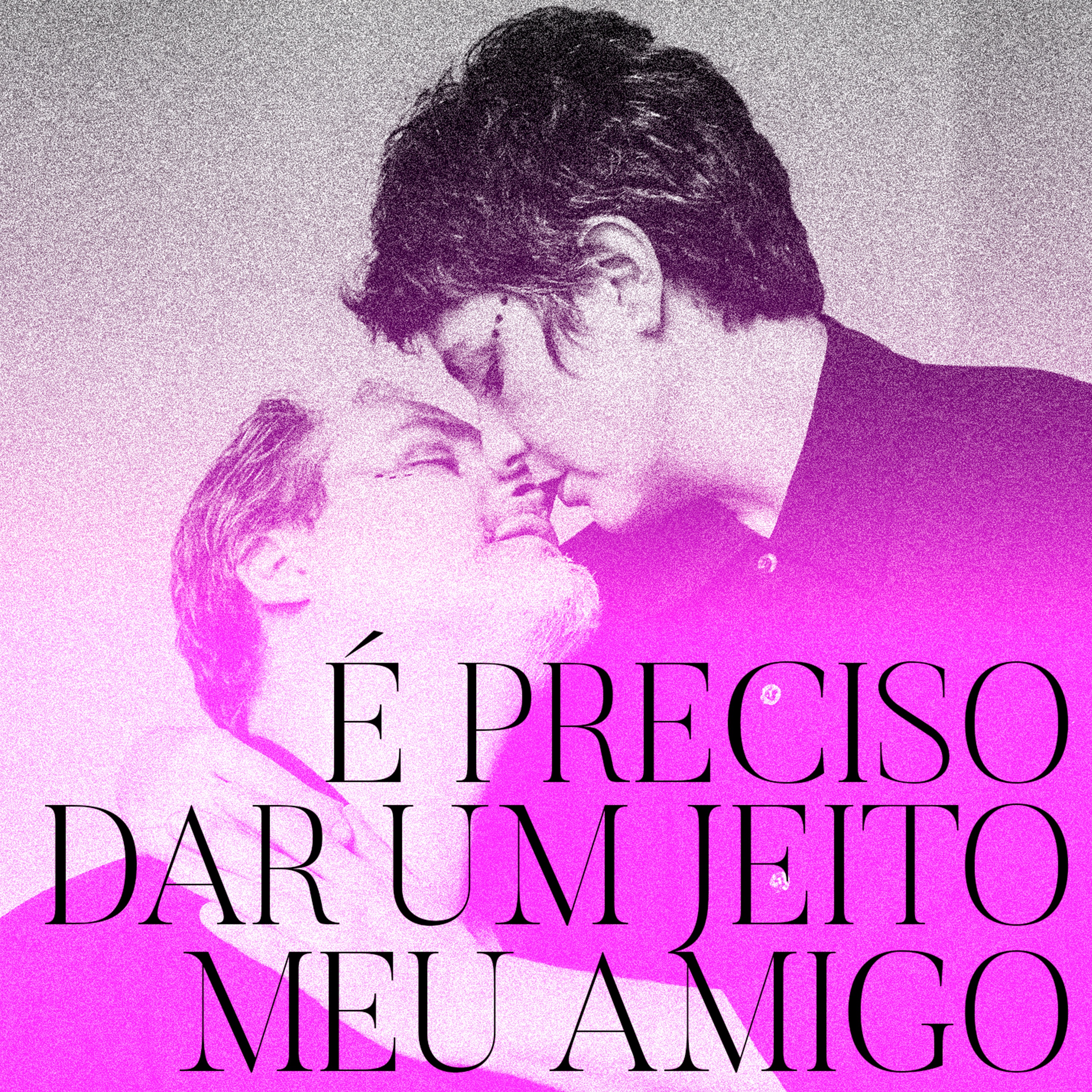 É preciso dar um jeito, meu amigo - Single