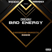 Bad Energy (Caribbean Gangsta Riddim) - Single - Crocadile, Dj Wycked & Maminix