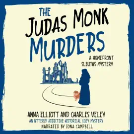 The Judas Monk Murders: A Homefront Sleuths Mystery (The Homefront Sleuths Cozy Mystery Series, Book 4) (Unabridged)
