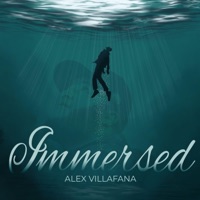 Immersed - EP - Alex Villafana