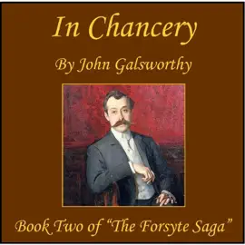 In Chancery: The Forsyte Saga, Book 2 (Unabridged)