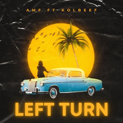 LEFT TURN (feat. Kolbeef & AMF.cam) - Single