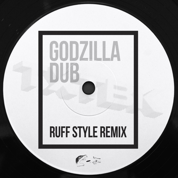 Godzilla Dub (Ruff Style Remix) - Single