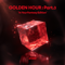 GOLDEN HOUR : Part.3 (In Your Fantasy Edition)