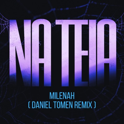 Na Teia (Daniel Tomen Remix) - Single