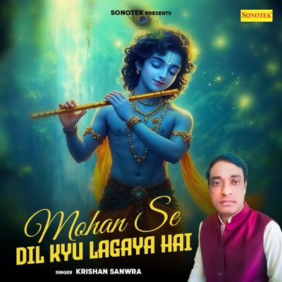 Mohan Se Dil Kyu Lagaya Hai - Single