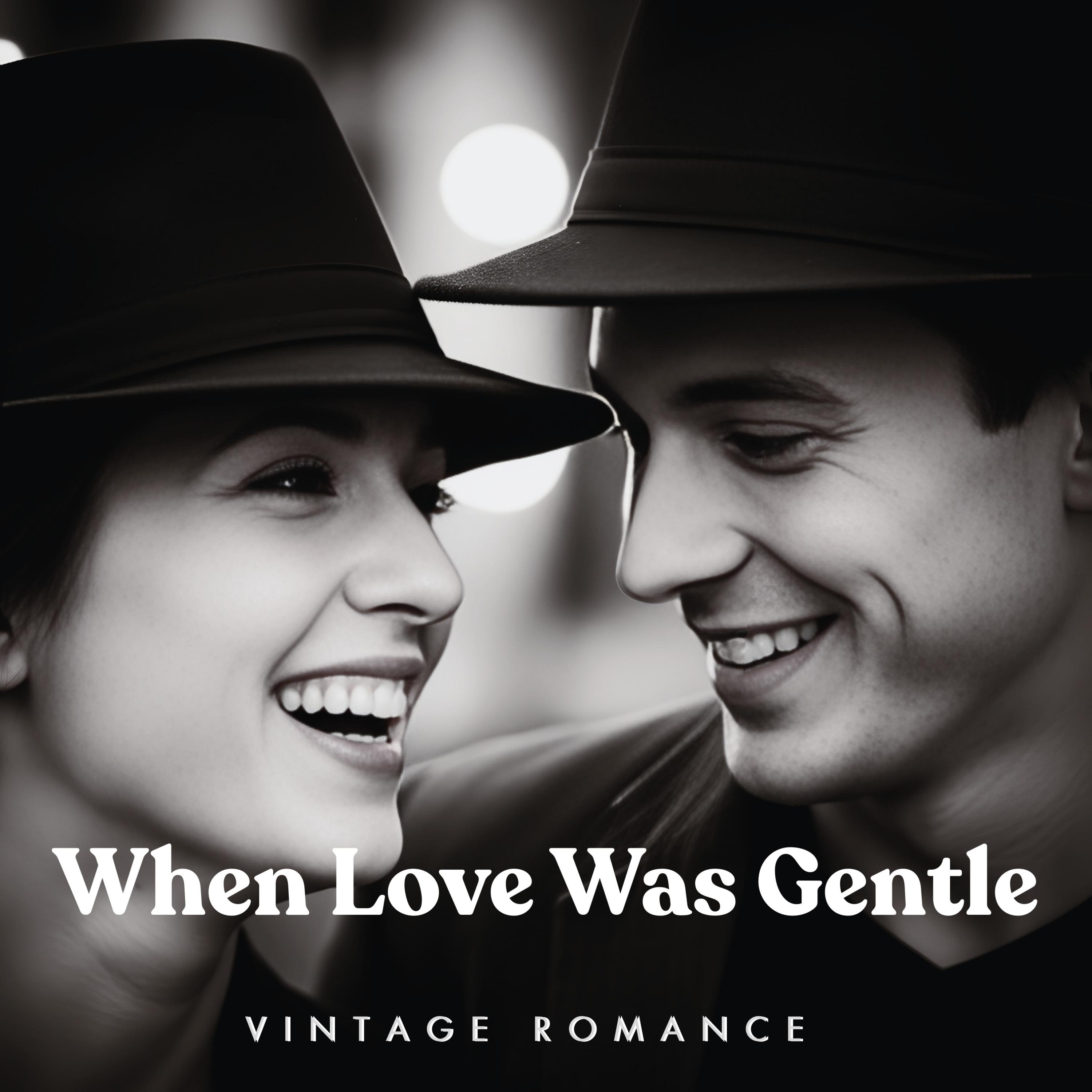 When Love Was Gentle