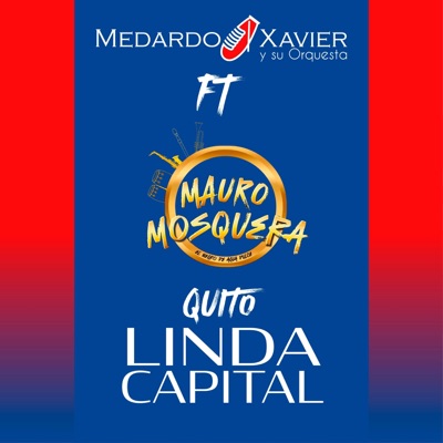 Quito Linda Capital (feat. Mauro Mosquera) - Single