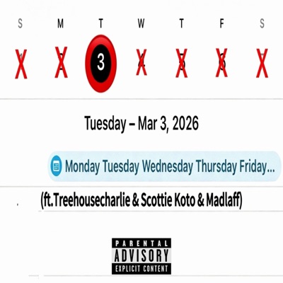 Mon Tues Wed Thur Fri (ft.Treehousecharlie & Scottie Koto) [feat. Scottie Koto & Treehouse Charlie] - Single