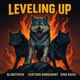 Leveling Up feat King Raiza Cartoon Bondurant Single