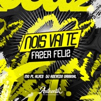 Nois Vai Te Fazer Feliz (feat. mc pl alves) - Single - DJ AZEVEDO ORIGINAL