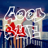 Good Bye (feat. Nozomi Kitay & LOM) artwork