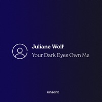 Your Dark Eyes Own Me - Single - Juliane Wolf