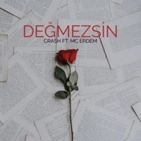 Değmezsin (feat. Crash) [2008 Edition] - Single - MC Erdem