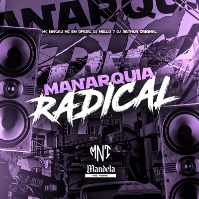 Manarquia Radical (feat. DJ MELLO 7 & MC Mingau) - Single