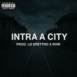 Intra a City (feat. Row) Lo Spettro