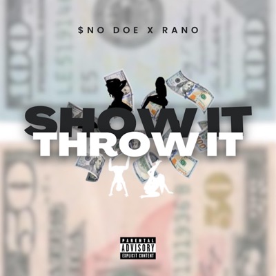 Show It Throw It (feat. $no Doe) - Single