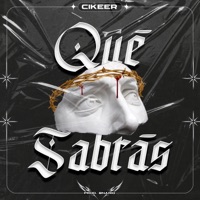 Qué Sabrás (feat. Bnario) - Single - Cikeer