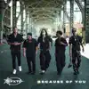 because of you