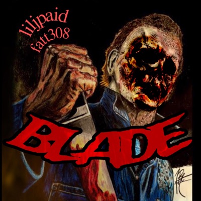 BLADE (feat. FATT308) - Single