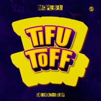 Tifu Toff - Single - Plebeia & DJ GORDINHO DA VF