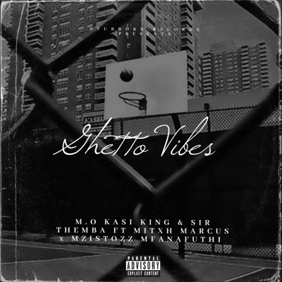 Ghetto Vibes (feat. MITXH MARCUS & MZISTOZZ MFANAFUTHI) - Single