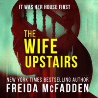 The Wife Upstairs - Freida McFadden Cover Art