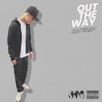 Out The Way - Single - Ju$tRyan