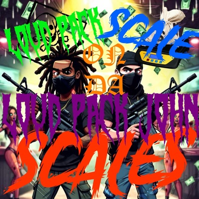 LOUD PACK ON DA SCALES - Single