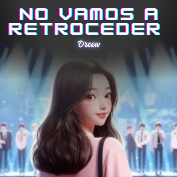No Vamos A Retroceder