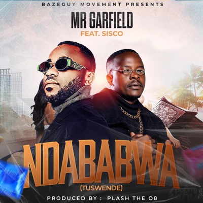 Mr. Garfield-Ndababwa (feat. Sisco) - Single