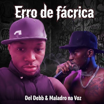 Erro de fábrica (feat. Del Debb & Malandro na Voz) - Single