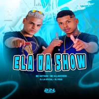 Ela da Show (feat. BL PROD) - Single - Mc Allanzinho, MC Nathan & DJ LN OFICIAL