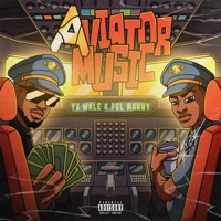 Aviator Music - YB Wale & FBLMANNY
