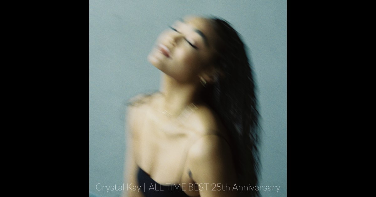 邦楽 CrystalKay ALL TIME BEST 25thAnniversary ALL TIME BEST 25th Anniversary - Album by Crystal Kay