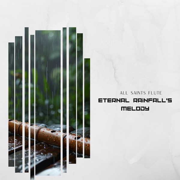 Eternal Rainfall's Melody: Timeless Flute Harmonies Caressed by the Tears of the Sky