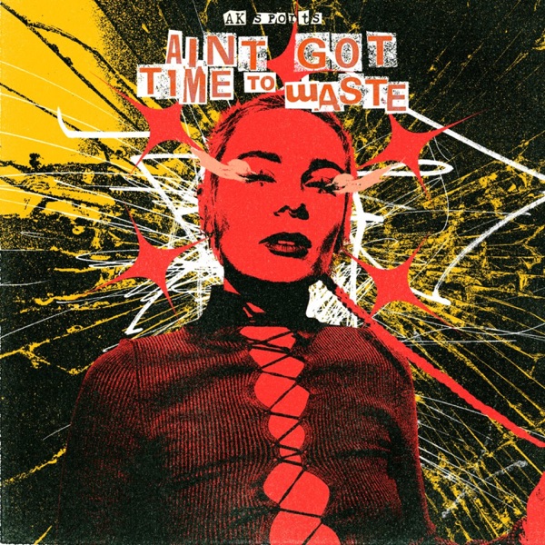 Album art for Ain't Got Time To Waste