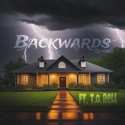 Backwards (feat. T.O. Rell) [Remix] - Single