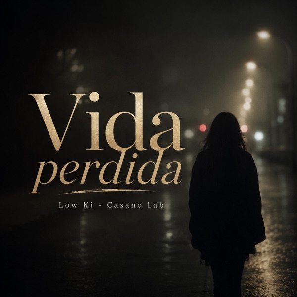 Vida perdida (feat. Low Ki)