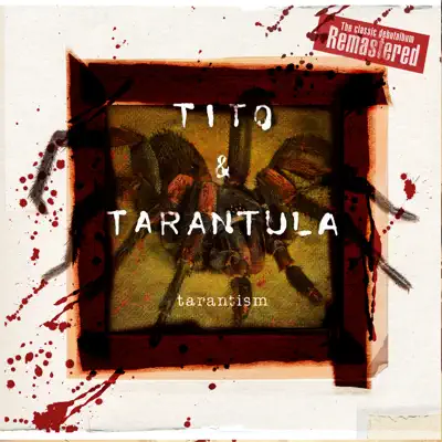 Listen to Tarantism (2015 Remaster, Bonus Track Version) by Tito & Tarantula