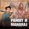 Pandit Ji Maharaj - Aditya Sharma lyrics