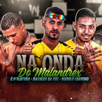 Na Onda do Malandrex - Single - Matheus Na Voz, Éo Ventura & Romulo Chavoso