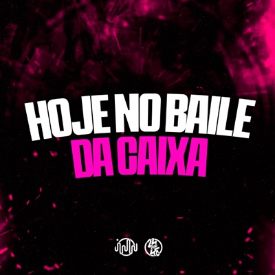 Hoje no Baile da Caixa (feat. Mc manddy & Mc Bianca Vl) - Single