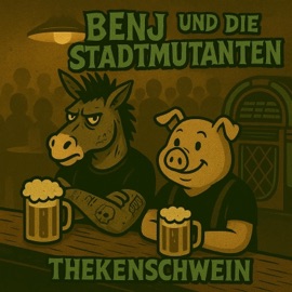 Thekenschwein (feat. Benj) 161Stadtmutanten