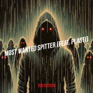 Most Wanted Spitter (feat. Plasti)