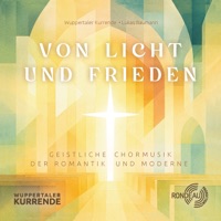 Der Herr segne dich - Single - Wuppertaler Kurrende & Lukas Baumann