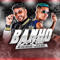 Banho de Leite - Single - MC Cego Abusado & Vilão da Norte