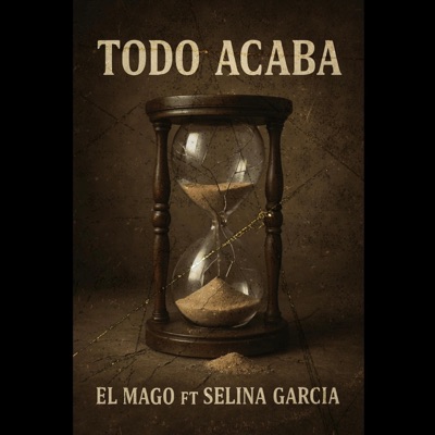Todo Acaba (feat. Selina Garcia) - Single